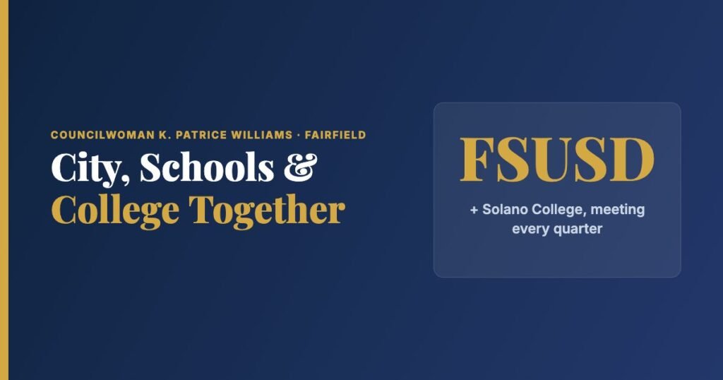 Why Fairfield Meets Quarterly With FSUSD and Solano Community College